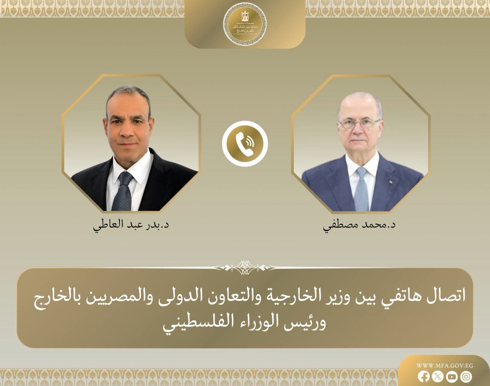 عبد العاطي يبحث مع رئيس الوزراء الفلسطيني تطورات غزة.. ويحذر من مشروع «E1» الاستيطاني